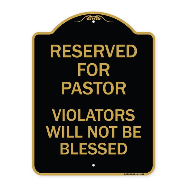Signmission Reserved for Pastor Violators Will Not Blessed, Black & Gold Aluminum Sign, 18" x 24", BG-1824-23191 A-DES-BG-1824-23191 - main